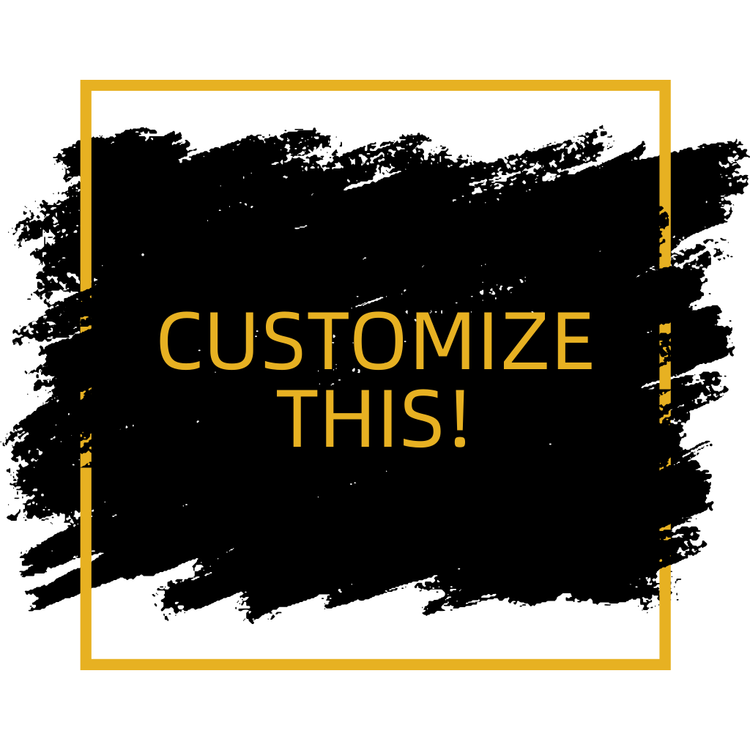 CUSTOMIZE THIS!